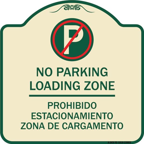 Signmission Loading Zone Prohibido Estacionamiento Zona De Cargamento Heavy-Gauge Alum, 18" x 18", TG-1818-23883 A-DES-TG-1818-23883 - main